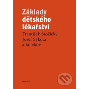 E-kniha Základy dětského lékařství - František Stožický, Josef Sýkora