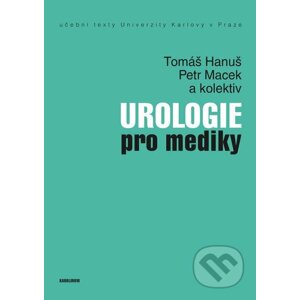 E-kniha Urologie pro mediky - Tomáš Hanuš, Petr Macek a kolektív