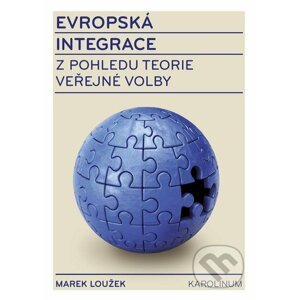 E-kniha Evropská integrace z pohledu teorie veřejné volby - Marek Loužek