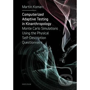 E-kniha Computerized Adaptive Testing in Kinanthropology - Martin Komarc