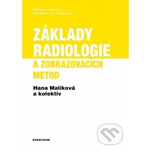 E-kniha Základy radiologie a zobrazovacích metod - Hana Malíková a kolektiv