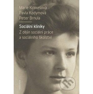 E-kniha Sociální kliniky - Marie Krakešová, Pavla Kodymová, Peter Brnula