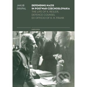 E-kniha Defending Nazis in Postwar Czechoslovakia. - Jakub Drápal