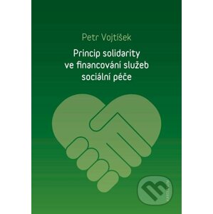 E-kniha Princip solidarity ve financování služeb sociální péče - Petr Vojtíšek