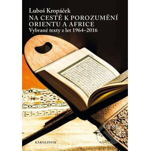E-kniha Na cestě k porozumění Orientu a Africe - Luboš Kropáček