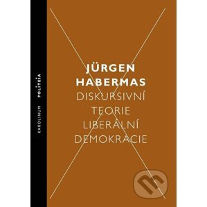 E-kniha Diskursivní teorie liberální demokracie - Jürgen Habermas