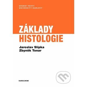 E-kniha Základy histologie - Jaroslav Slípka, Zbyněk Tonar