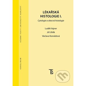 E-kniha Lékařská histologie I. - Luděk Vajner, Jiří Uhlík, Václava Konrádová