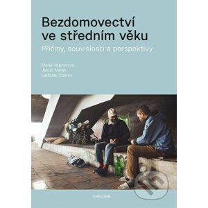 E-kniha Bezdomovectví ve středním věku - Marie Vágnerová, Jakub Marek, Ladislav Csémy