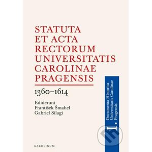 E-kniha Statuta et Acta rectorum Universitatis Carolinae Pragensis - Gabriel Silagi, František Šmahel
