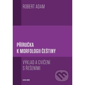 E-kniha Příručka k morfologii češtiny - Robert Adam