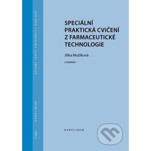 E-kniha Speciální praktická cvičení z farmaceutické technologie - Jitka Mužíková a kolektiv