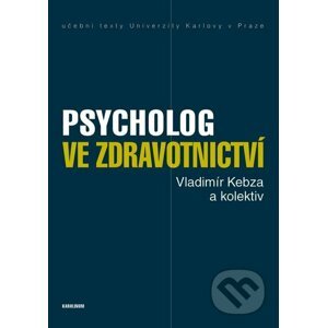 E-kniha Psycholog ve zdravotnictví - Vladimír Kebza a kolektiv
