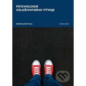 E-kniha Psychologie celoživotního vývoje - Marek Blatný