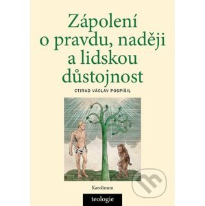 E-kniha Zápolení o pravdu, naději a lidskou důstojnost - Ctirad Václav Pospíšil