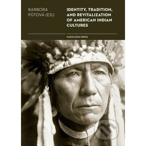 E-kniha Identity, Tradition and Revitalisation of American Indian Culture - Barbora Půtová