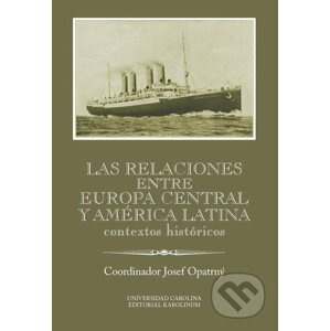 E-kniha Las relaciones entre Europa Cenral y América Latina - Josef Opatrný