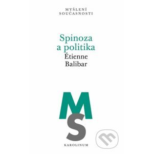 Spinoza a politika - Etienne Balibar