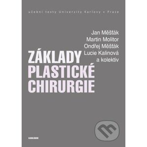 E-kniha Základy plastické chirurgie - Jan Měšťák, Martin Molitor, Ondřej Měšťák, Lucie Kalinová a kolektiv