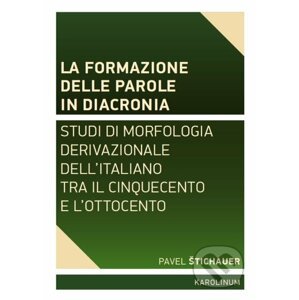 E-kniha La formazione delle parole in diacronia. - Pavel Štichauer
