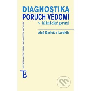 E-kniha Diagnostika poruch vědomí v klinické praxi - Aleš Bartoš a kolektív