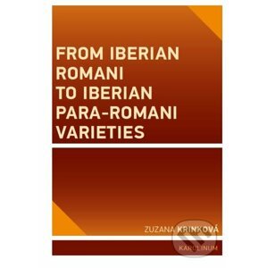 E-kniha From Iberian Romani to Iberian Para-Romani Varieties - Zuzana Krinková