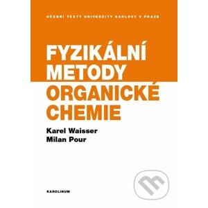 E-kniha Fyzikální metody organické chemie - Karel Waisser, Milan Pour