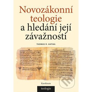 E-kniha Novozákonní teologie a hledání její závažnosti - Thomas R. Hatina