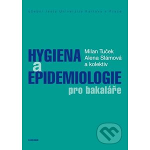 E-kniha Hygiena a epidemiologie pro bakaláře - Milan Tuček, Alena Slámová a kolektiv