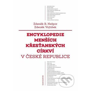 E-kniha Encyklopedie menších křesťanských církví v České republice - Zdeněk R. Nešpor, Zdeněk Vojtíšek