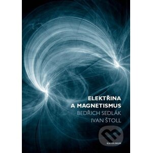 E-kniha Elektřina a magnetismus - Bedřich Sedlák, Ivan Štoll