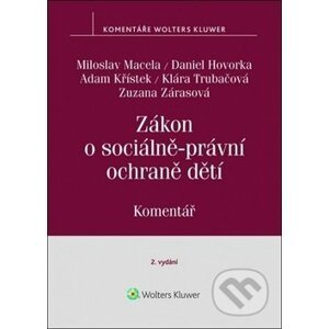Zákon o sociálně-právní ochraně dětí - Miloslav Macela, Adam Křístek, Daniel Hovorka