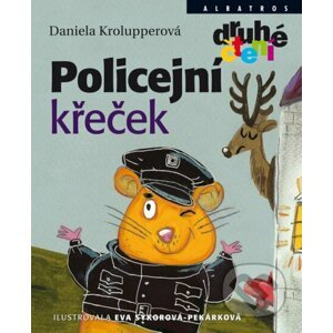 E-kniha Policejní křeček - Daniela Krolupperová, Eva Sýkorová-Pekárková (ilustrátor)