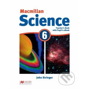 Macmillan Science 6 - Teacher's Bookd with Pupils ebook pack - John Stringer