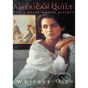 How To Make An American Quilt - Whitney Otto