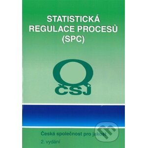 Statistická regulace výrobního procesu - Česká společnost pro jakost