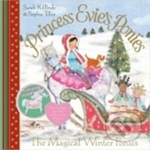 Princess Evie´s Ponies: The Magical Winter Ponies - Sarah KilBride