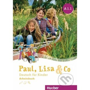 Paul, Lisa & Co A1.1 - Arbeitsbuch - Monika Bovermann, Manuela Georgiakaki, Renate Zschärlich