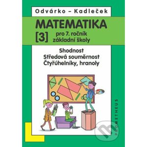 Matematika pro 7. roč. ZŠ - 3.díl - Jiří Kadleček, Oldřich Odvárko