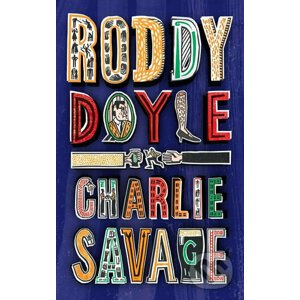 Charlie Savage - Roddy Doyle