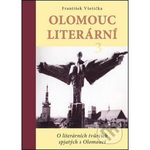 Olomouc literární 3 - František Všetička