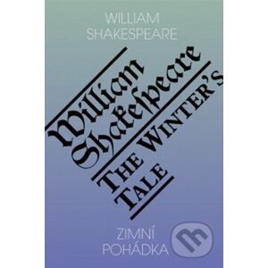 Zimní pohádka / The winter’s tale - William Shakespeare