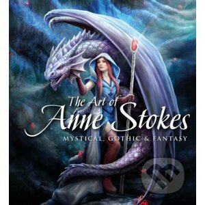 The Art of Anne Stokes - Anne Stokes, John Woodward