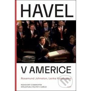Havel v Americe - Lenka Kabrhelová, Rosamund Johnston