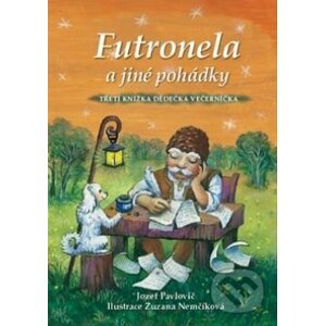 Futronela a jiné pohádky - Jozef Pavlovič, Zuzana Nemčíková