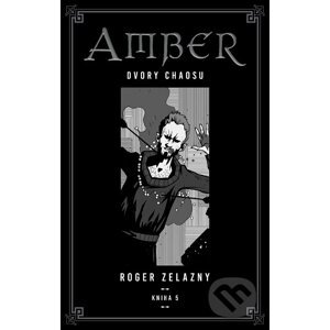 E-kniha Kroniky Amberu 5 - Roger Zelazny