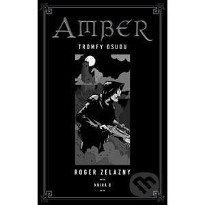 E-kniha Kroniky Amberu 6 - Roger Zelazny