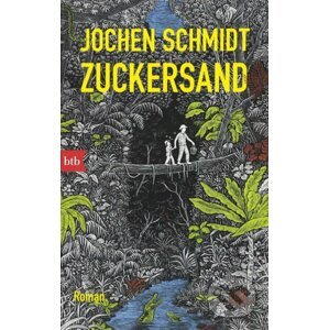 Zuckersand - Jochen Schmidt, Line Hoven (Ilustrácie)