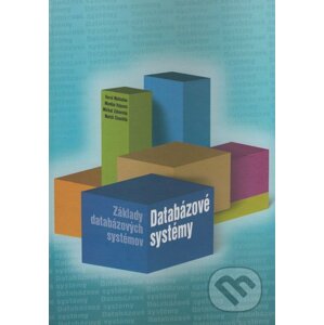 Databázové systémy - Základy databázových systémov - Karol Matiaško, Monika Vajsová, Michal Zábovský, Matúš Chochlík