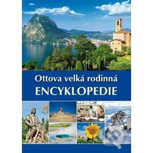 Ottova velká rodinná encyklopedie - Ottovo nakladatelství